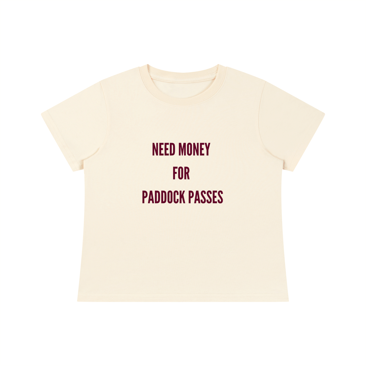 Need Money For Paddock Passes Baby Tee